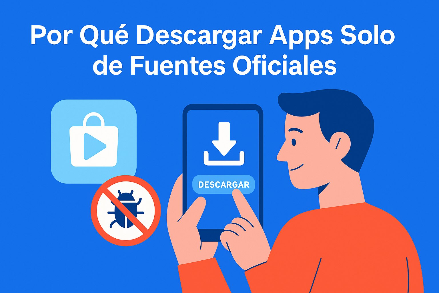 Por qué siempre debes descargar apps de fuentes oficiales